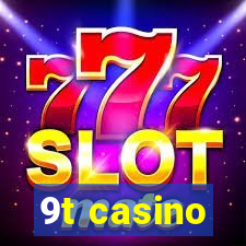 9t casino